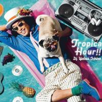 曽我部恵一とやついいちろう 曲収録、DJやついいちろう『Tropical Hour!!』6/3発売