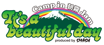 ＜It's a beautiful day Camp in 朝霧JAM＞ @静岡 富士宮市 朝霧アリーナ